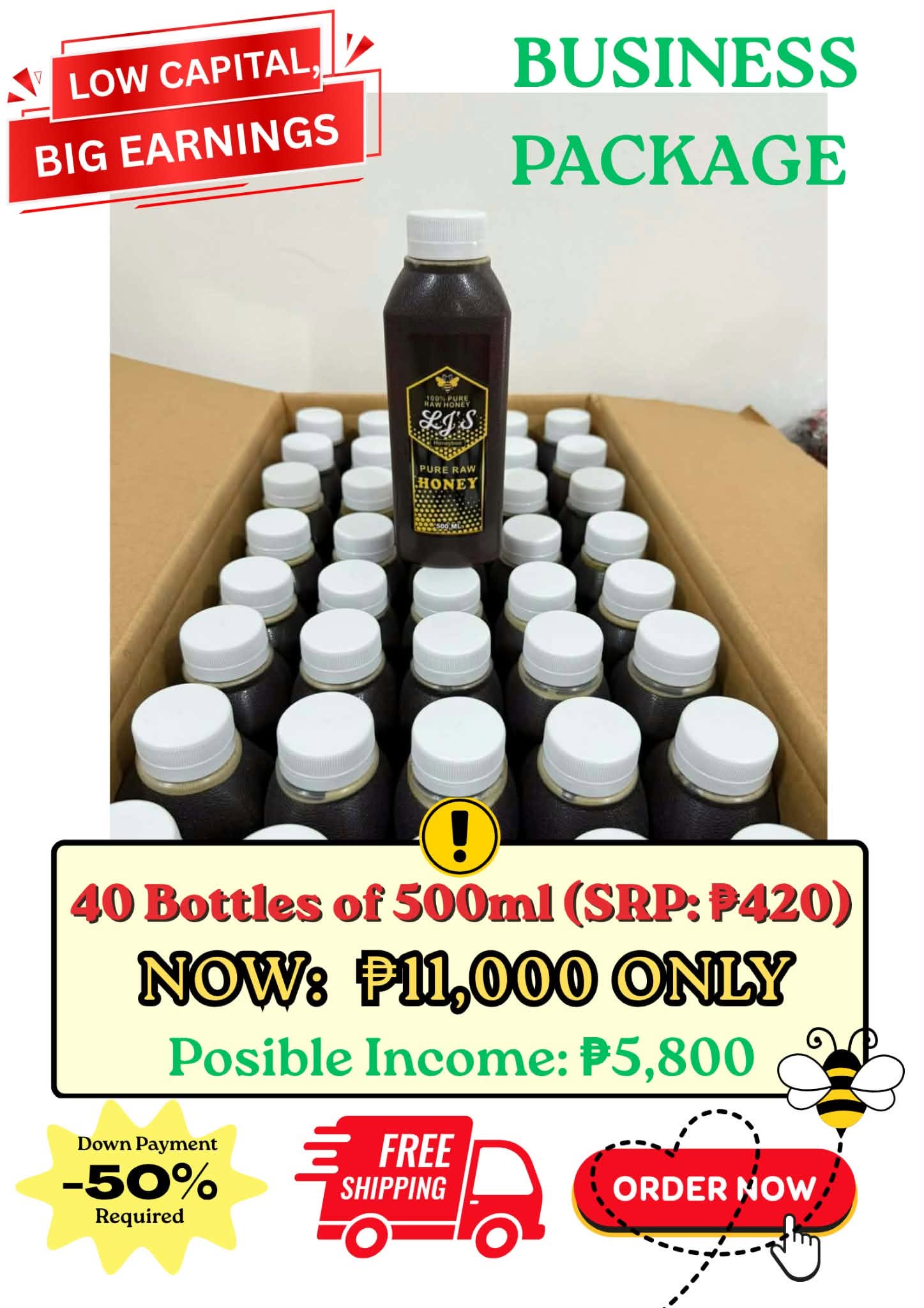 Business Package: 40 bottles of 500ml LJ's pure raw honey, SRP 420 pesos each, now 11,000 pesos, possible income 5,800 pesos, 50% down payment required