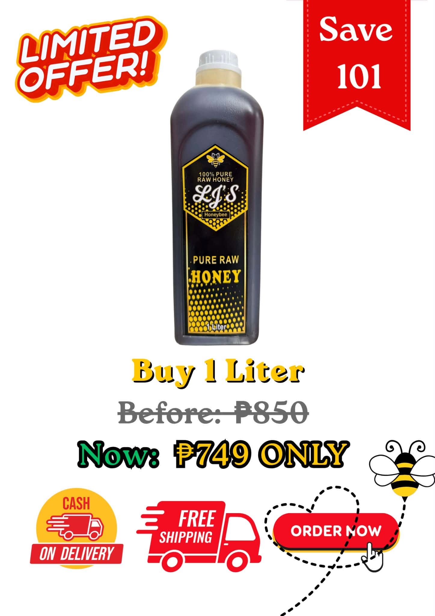 Limited offer: 1 litre of LJ's pure raw honey, before 850 pesos, now 749 pesos, save 101